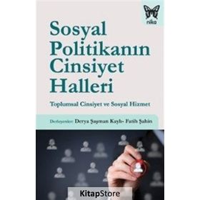 Sosyal Politikanın Cinsiyet Halleri - Derya Şaşman Kaylı Fatih Şahin
