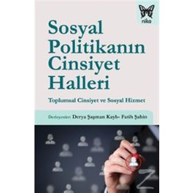 Sosyal Politikanın Cinsiyet Halleri - Derya Şaşman Kaylı Fatih Şahin