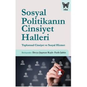 Sosyal Politikanın Cinsiyet Halleri - Derya Şaşman Kaylı Fatih Şahin