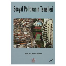 SOSYAL POLİTİKANIN TEMELLERI - SAMI GÜVEN