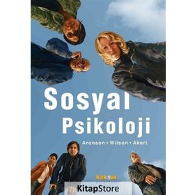 SOSYAL PSIKOLOJI - ELLIOT ARONSON;TIMOTHY WILSON;ROBIN AKERT