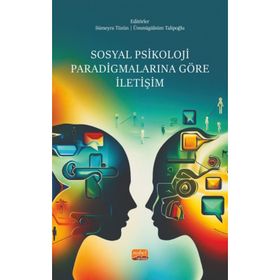 Sosyal Psikoloji Paradigmalarına Göre İletişim Nobel Bilimsel Eserler