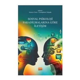 Sosyal Psikoloji Paradigmalarına Göre İletişim Nobel Bilimsel Eserler