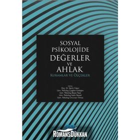 Sosyal Psikolojide Değerler ve Ahlak Kuramlar ve Ölçekler - Sevim Cesur Onurcan Yılmaz Ogeday Çoker Nur Ağdelen Neslihan Sayraç Hatice Ekici Gonca Nebioğlu Çağdan Erdoğan Büşra Alparslan Beyza Tepe Aydın Bayad Aslı Aydemir