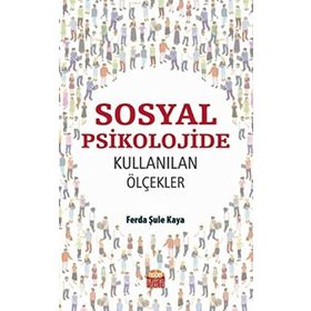 Sosyal Psikolojide Kullanılan Ölçekler - Ferda Şule Kaya