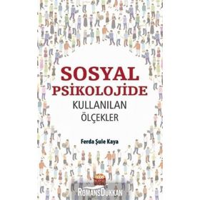 Sosyal Psikolojide Kullanılan Ölçekler - Ferda Şule Kaya