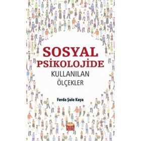 Sosyal Psikolojide Kullanılan Ölçekler - Ferda Şule Kaya