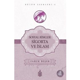 Sosyal Riskler Sigorta Ve İslam - Prof. Dr. Faruk Beşer