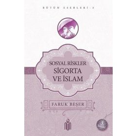 Sosyal Riskler Sigorta Ve İslam - Prof. Dr. Faruk Beşer