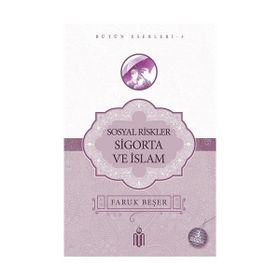 Sosyal Riskler Sigorta Ve İslam - Prof. Dr. Faruk Beşer