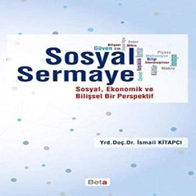 SOSYAL SERMAYE SOSYAL BILIME KARŞI BIN YILIN EŞİĞİNDE EKONOMI POLITIK VE SOSYAL BILIMLER - BEN FINE