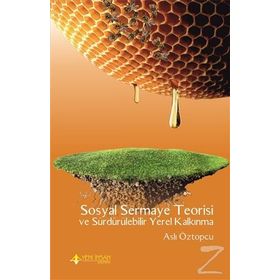 Sosyal Sermaye Teorisi ve Sürdürülebilir Yerel Kalkınma - Aslı Öztopçu