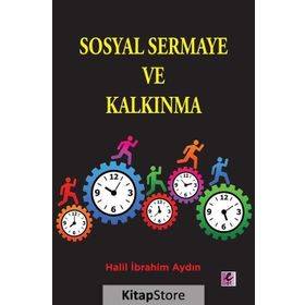 Sosyal Sermaye ve Kalkınma - Halil İbrahim Aydın