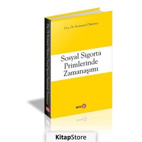 Sosyal Sigorta Primlerinde Zamanaşımı - Ercüment Özkaraca