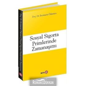 Sosyal Sigorta Primlerinde Zamanaşımı - Ercüment Özkaraca
