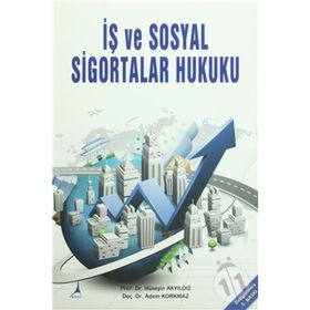 SOSYAL SIGORTALAR HUKUKU TÜRK SOSYAL GÜVENLIK SISTEMI - YUSUF ALPER