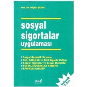 SOSYAL SIGORTALAR UYGULAMASI - MÜJDAT ŞAKAR