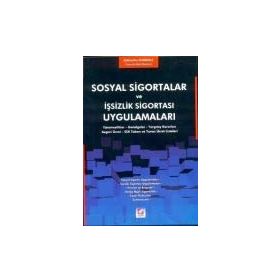 SOSYAL SIGORTALAR VE İŞSİZLİK SİGORTASI UYGULAMALARI - RÜKNETTİN KUMKALE