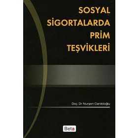 SOSYAL SIGORTALARDA PRIM TEŞVİKLERİ - NURŞEN CANİKLİOĞLU