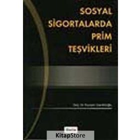 SOSYAL SIGORTALARDA PRIM TEŞVİKLERİ - NURŞEN CANİKLİOĞLU