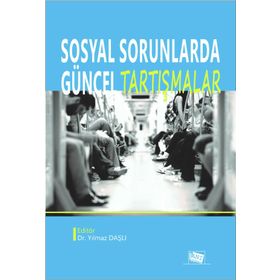 Sosyal Sorunlarda Güncel Tartışmalar - Kolektif