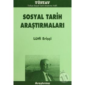 SOSYAL TARIH ARAŞTIRMALARI - LÜTFİ ERİŞÇİ