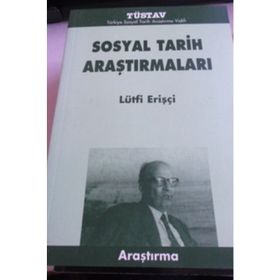 SOSYAL TARIH ARAŞTIRMALARI - LÜTFİ ERİŞÇİ