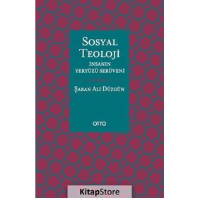 SOSYAL TEOLOJI - ŞABAN ALI DÜZGÜN