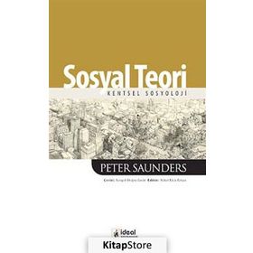 SOSYAL TEORI - PETER SAUNDERS