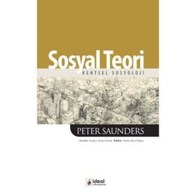 SOSYAL TEORI - PETER SAUNDERS