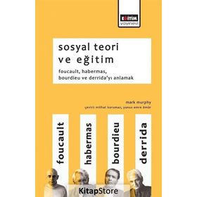 Sosyal Teori ve Eğitim - Mark Murphy