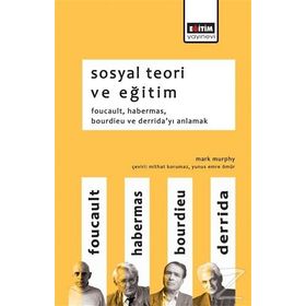 Sosyal Teori ve Eğitim - Mark Murphy
