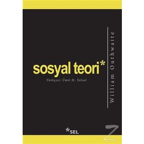 Sosyal Teori - William Outhwaite