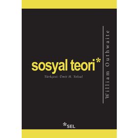 Sosyal Teori - William Outhwaite