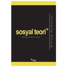 Sosyal Teori - William Outhwaite