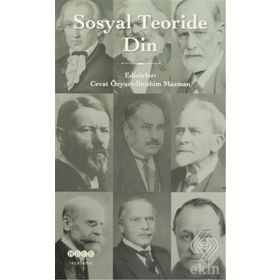 Sosyal Teoride Din - Cevat Özyurt İbrahim Mazman Abdülkadir Zorlu