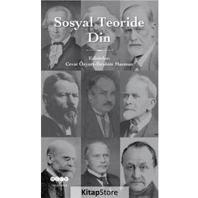 Sosyal Teoride Din - Cevat Özyurt İbrahim Mazman Abdülkadir Zorlu