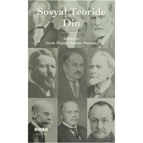Sosyal Teoride Din - Cevat Özyurt İbrahim Mazman Abdülkadir Zorlu
