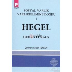SOSYAL VARLIK VARLIKBILIMINE DOĞRU 1 - HEGEL - GEORG LUKÁCS