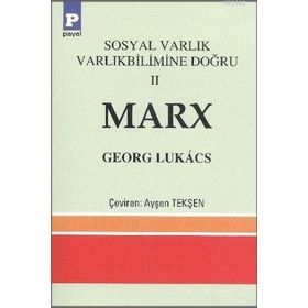 Sosyal Varlık Varlıkbilimine Doğru 2 - Marx - Georgy Lukacs