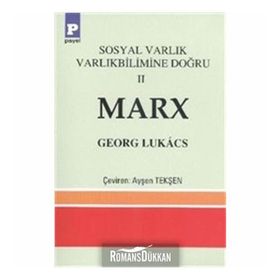 Sosyal Varlık Varlıkbilimine Doğru 2 - Marx - Georgy Lukacs