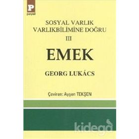 Sosyal Varlık Varlıkbilimine Doğru 3 Emek - György Lukâcs