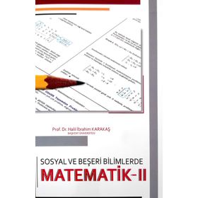 Sosyal ve Beşeri Bilimlerde Matematik - 2 - Halil İbrahim Karakaş