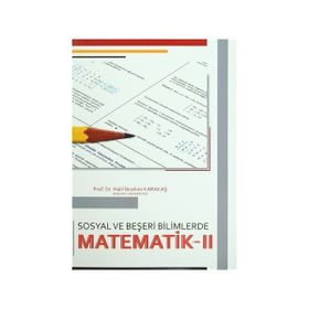 Sosyal ve Beşeri Bilimlerde Matematik - 2 - Halil İbrahim Karakaş