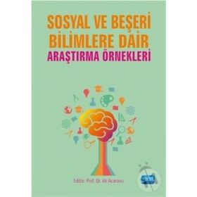 Sosyal ve Beşeri Bilimlere Dair Araştırma Örnekleri - Ali Acaravcı