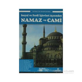 SOSYAL VE FERDÎ İŞLEVLERI AÇISINDAN NAMAZ VE CAMI - KOLEKTIF