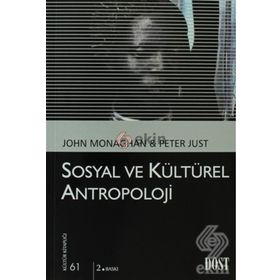 SOSYAL VE KÜLTÜREL ANTROPOLOJI - JOHN MONAGHAN, PETER JUST
