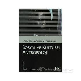 SOSYAL VE KÜLTÜREL ANTROPOLOJI - JOHN MONAGHAN, PETER JUST