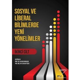 Sosyal ve Liberal Bilimlerde Yeni Yönelimler 1. Cilt - Hasan Babacan