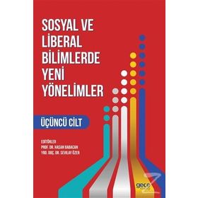 Sosyal ve Liberal Bilimlerde Yeni Yönelimler 1. Cilt - Hasan Babacan